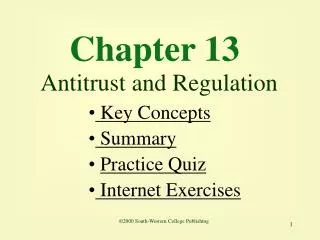 Chapter 13 Antitrust and Regulation