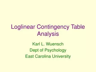 Loglinear Contingency Table Analysis