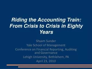 Riding the Accounting Train: From Crisis to Crisis in Eighty Years