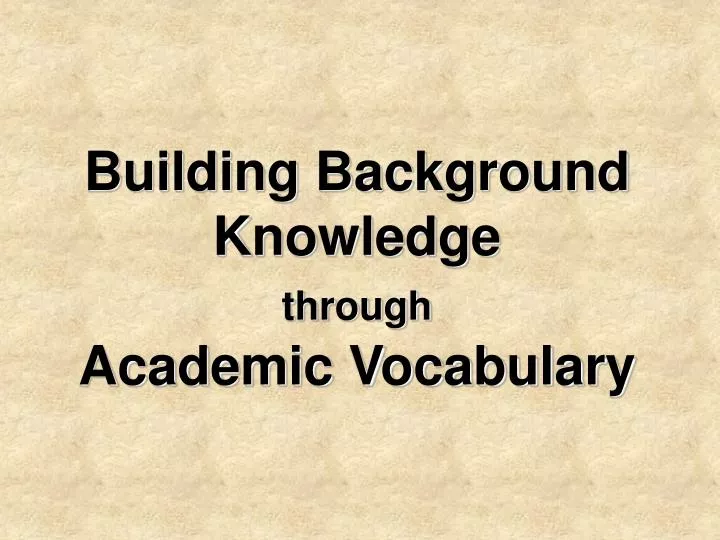 building background knowledge through academic vocabulary