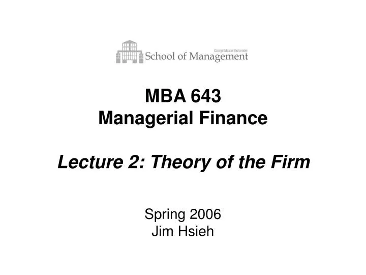 mba 643 managerial finance lecture 2 theory of the firm