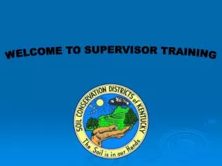 WELCOME TO SUPERVISOR TRAINING