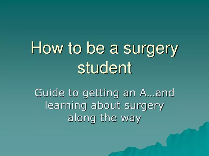 how to be a surgery student