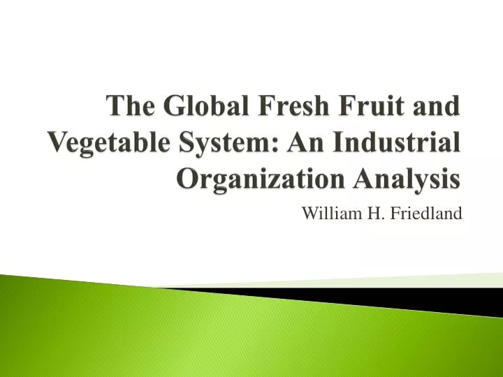 the global fresh fruit and vegetable system an industrial organization analysis