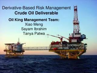 Derivative-Based Risk Management Crude Oil Deliverable