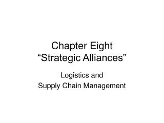 Chapter Eight “Strategic Alliances”