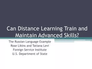 Can Distance Learning Train and Maintain Advanced Skills?