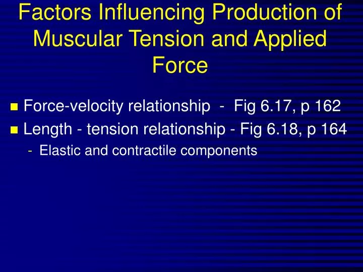 factors influencing production of muscular tension and applied force