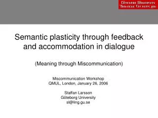 Semantic plasticity through feedback and accommodation in dialogue (Meaning through Miscommunication)