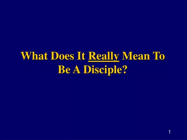 what does it really mean to be a disciple