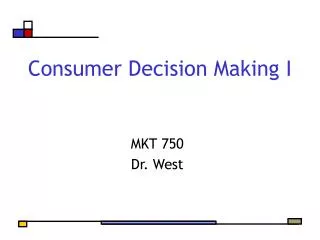 Consumer Decision Making I