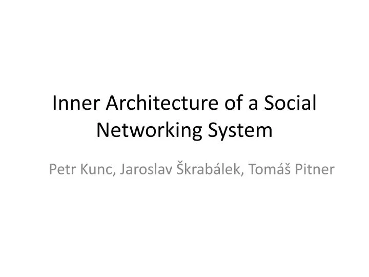 inner architecture of a social networking system