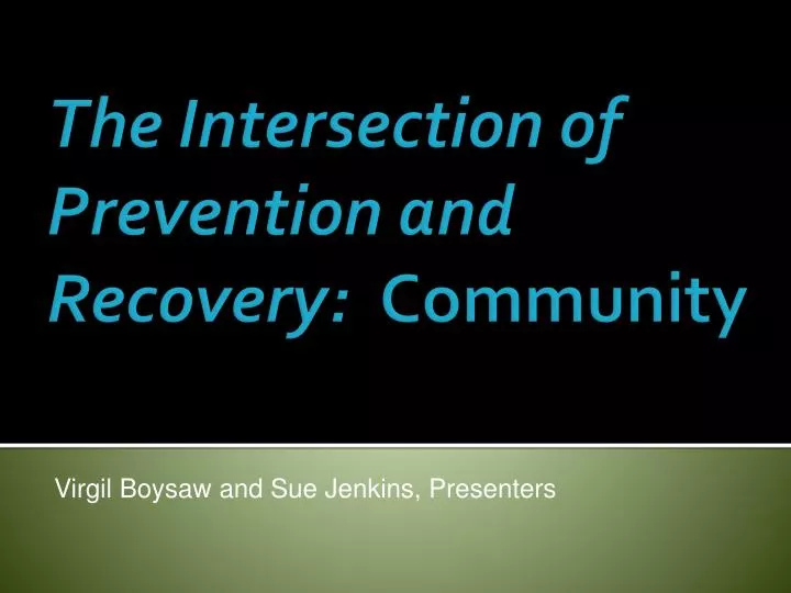 the intersection of prevention and recovery community
