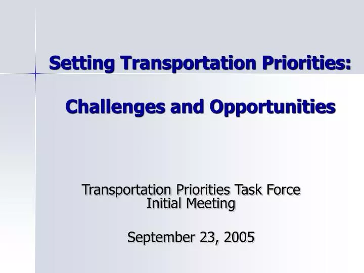 setting transportation priorities challenges and opportunities