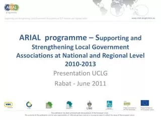 ARIAL programme – S upporting and Strengthening Local Government Associations at National and Regional Level 2010-2013