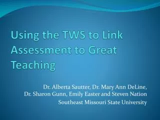 Using the TWS to Link Assessment to Great Teaching
