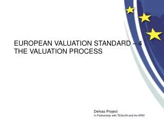 EUROPEAN VALUATION STANDARD – 4 THE VALUATION PROCESS