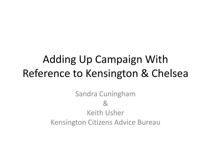 adding up campaign with reference to kensington chelsea