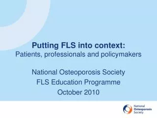 Putting FLS into context: Patients, professionals and policymakers