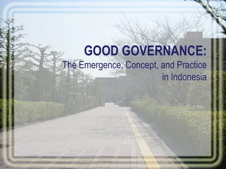good governance the emergence concept and practice in indonesia