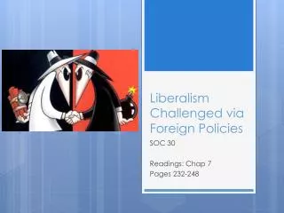 Liberalism Challenged via Foreign Policies