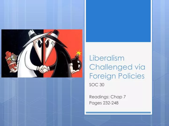 liberalism challenged via foreign policies