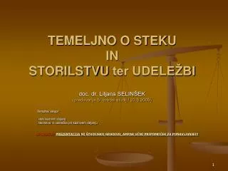 TEMELJNO O STEKU IN STORILSTVU ter UDELEŽBI doc. dr. Liljana SELINŠEK (predavanje 5/ izredni študij / 20.3.2009)