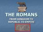THE ROMANS - slide 1