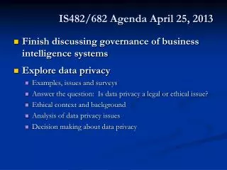 IS482/682 Agenda April 25, 2013