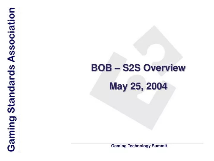 bob s2s overview may 25 2004