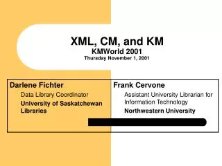 XML, CM, and KM KMWorld 2001 Thursday November 1, 2001
