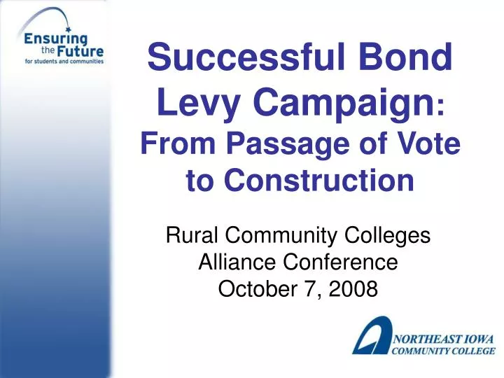 successful bond levy campaign from passage of vote to construction