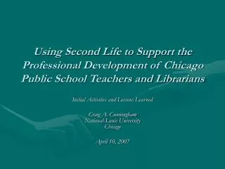 Using Second Life to Support the Professional Development of Chicago Public School Teachers and Librarians