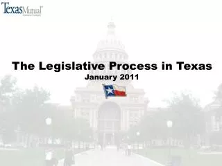 The Legislative Process in Texas January 2011