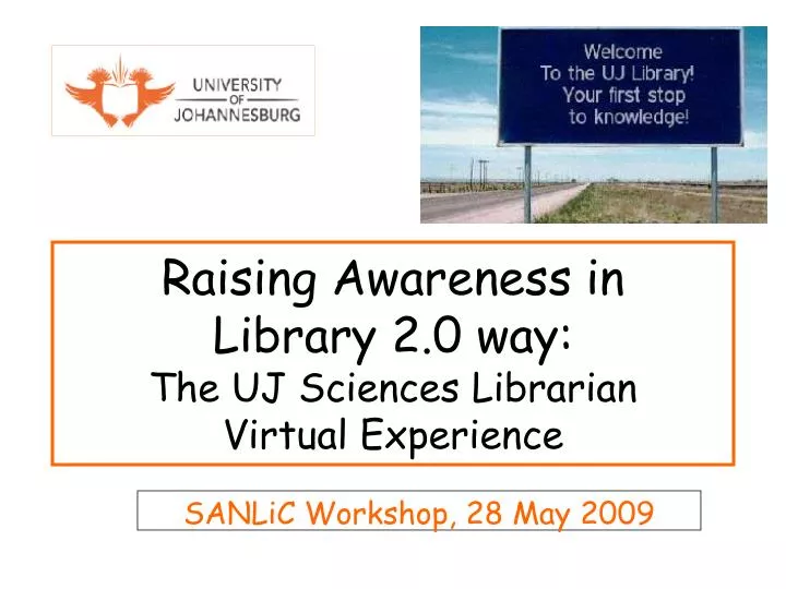 raising awareness in library 2 0 way the uj sciences librarian virtual experience