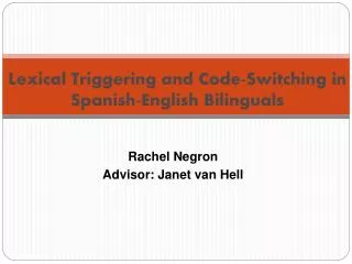Lexical Triggering and Code-Switching in Spanish-English Bilinguals