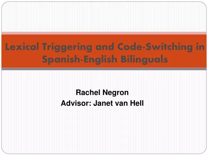 lexical triggering and code switching in spanish english bilinguals