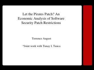 Let the Pirates Patch? An Economic Analysis of Software Security Patch Restrictions