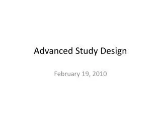 Advanced Study Design