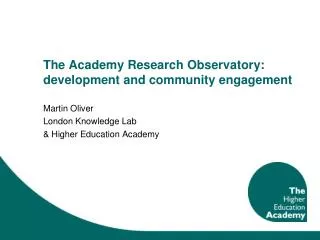 The Academy Research Observatory: development and community engagement
