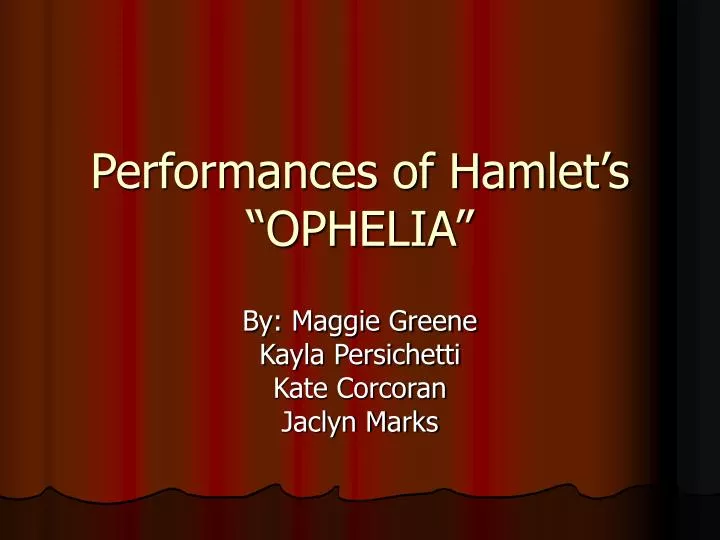 performances of hamlet s ophelia