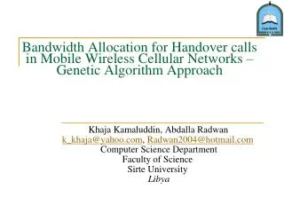 Bandwidth Allocation for Handover calls in Mobile Wireless Cellular Networks – Genetic Algorithm Approach