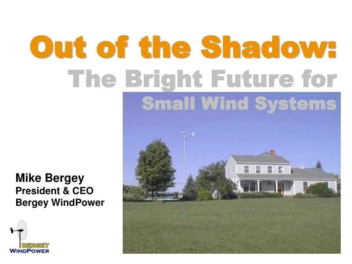 out of the shadow the bright future for small wind systems