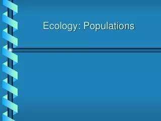 Ecology: Populations