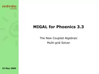 MIGAL for Phoenics 3.3