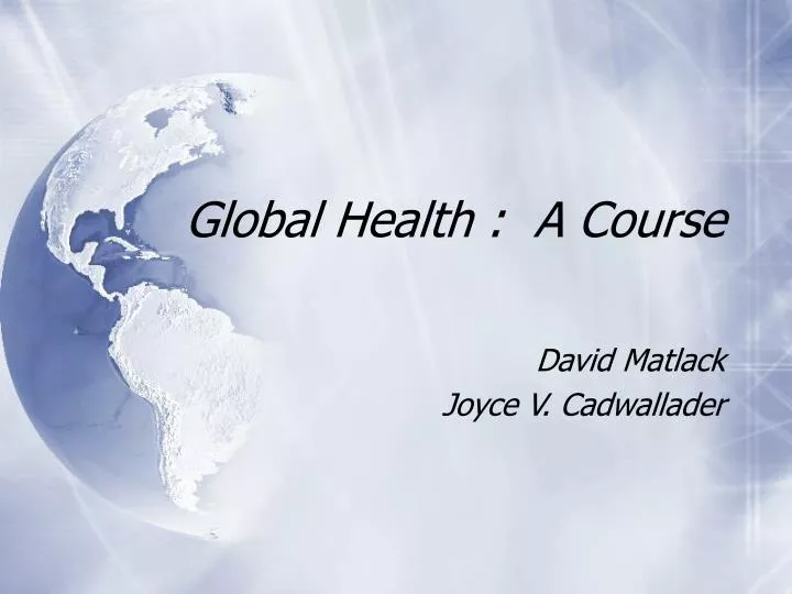 global health a course