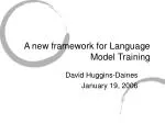 A new framework for Language Model Training - slide 1