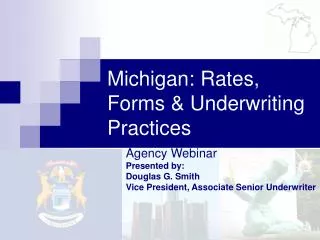 Michigan: Rates, Forms &amp; Underwriting Practices