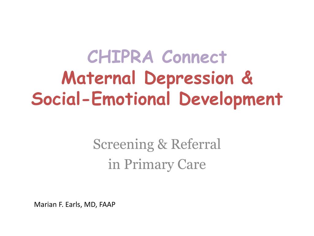 PPT - Maternal Depression: Impact on Social-Emotional Development and ...