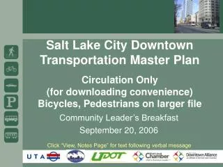 Salt Lake City Downtown Transportation Master Plan Circulation Only (for downloading convenience) Bicycles, Pedestrians